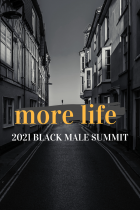 More Life Black Male Summit